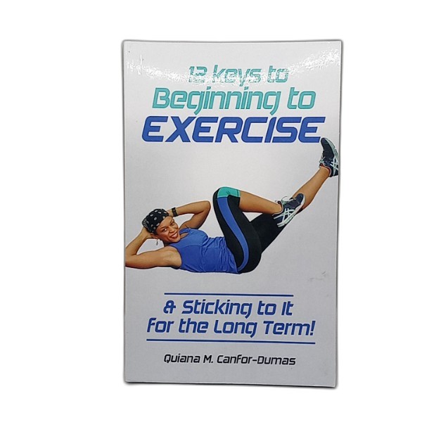 KEYS TO BEGINNING TO EXERCISE